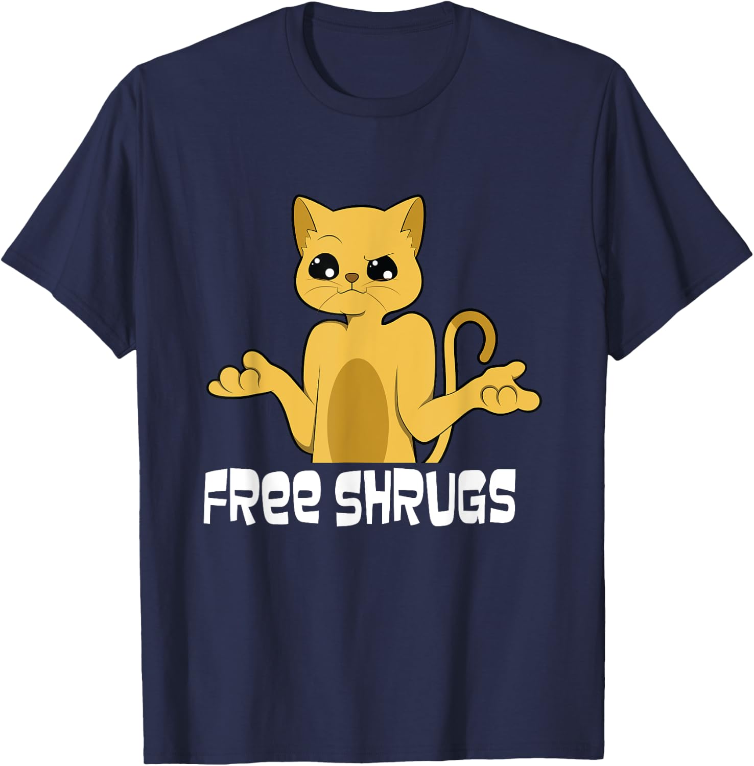 "free Shrugs" - Funny Looking Cat - Text - Humour -free Hugs T-Shirt - T-Shirt | Navy