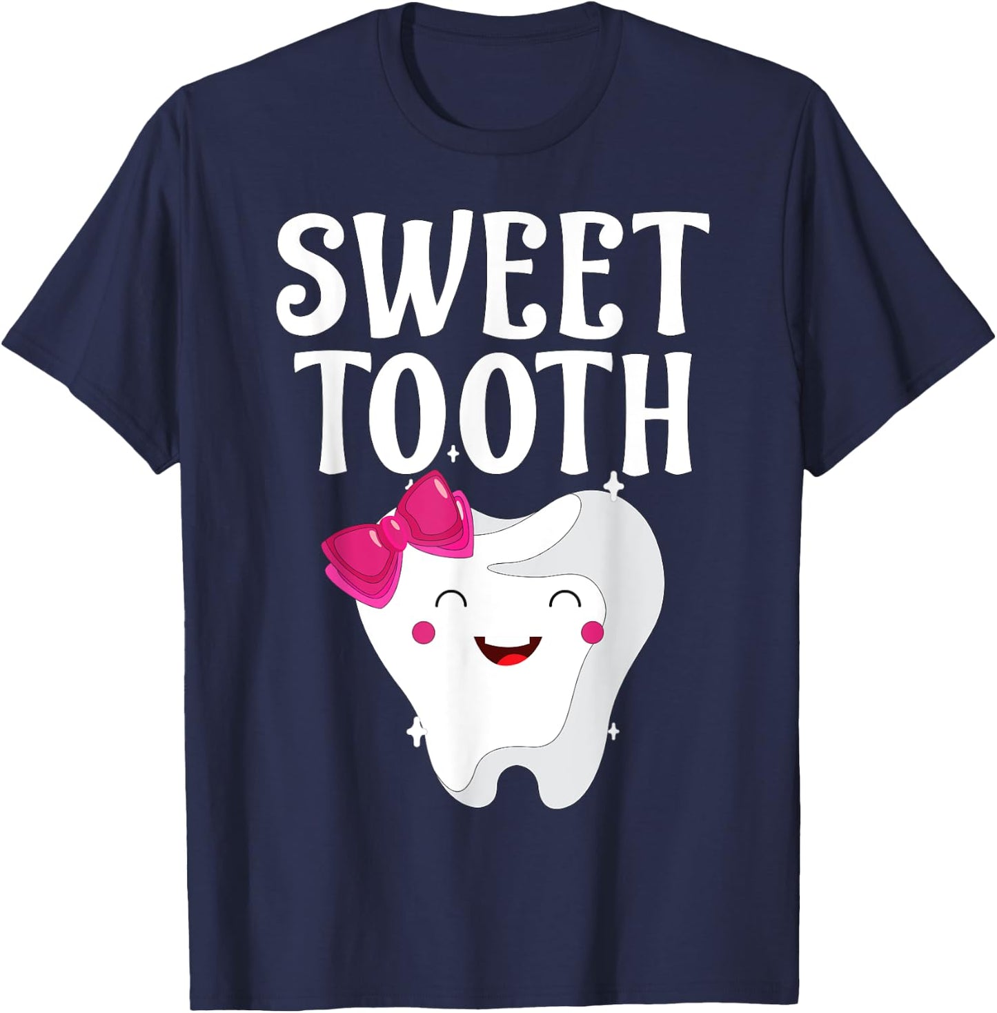 Sweet Tooth For Dental Assistant, Dental Hygienist Funny T-Shirt - T-Shirt | Navy