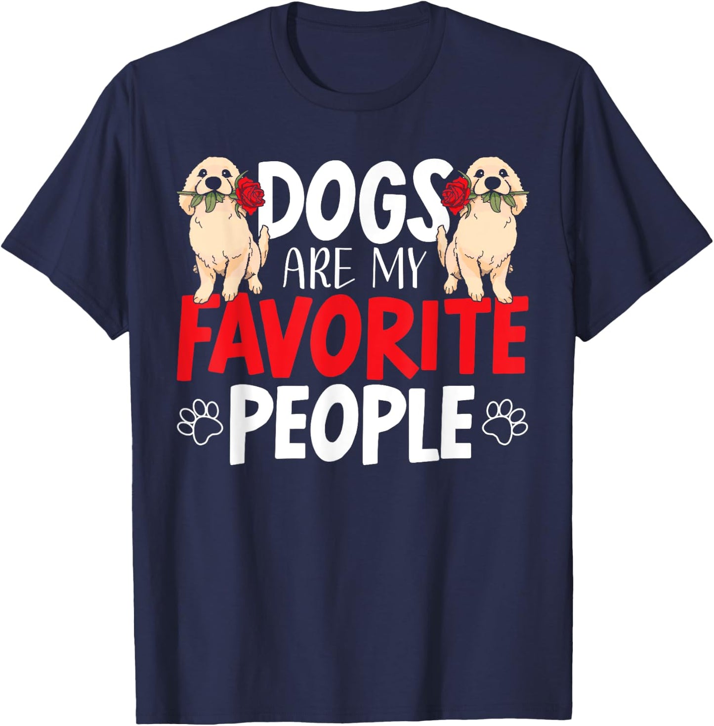Dogs Are My Favorite People Labrador Retriever Dog Lab Women T-Shirt - T-Shirt | Navy
