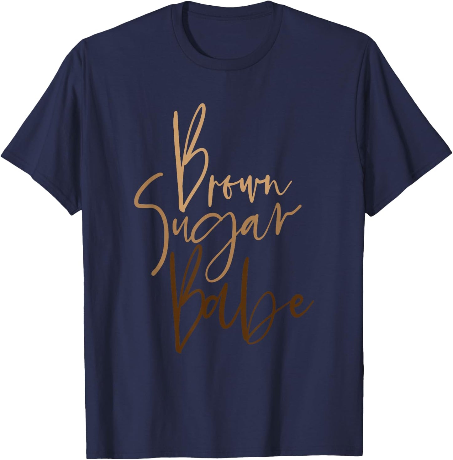 Brown Sugar Babe Black Women Babe Afro Queen Pride Melanin T-Shirt - T-Shirt | Navy