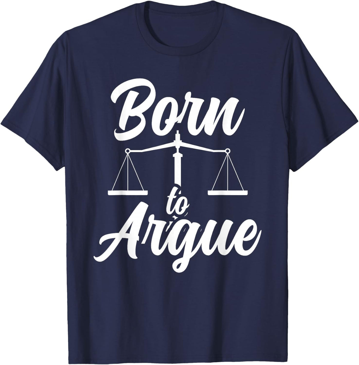 Born To Argue Lawyer Lawyer Lawyer T-Shirt - T-Shirt | Navy