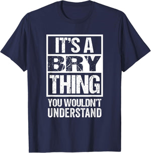It's A Bry Thing You Wouldn't Understand First Name T-Shirt - T-Shirt | Navy