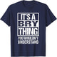 It's A Bry Thing You Wouldn't Understand First Name T-Shirt - T-Shirt | Navy