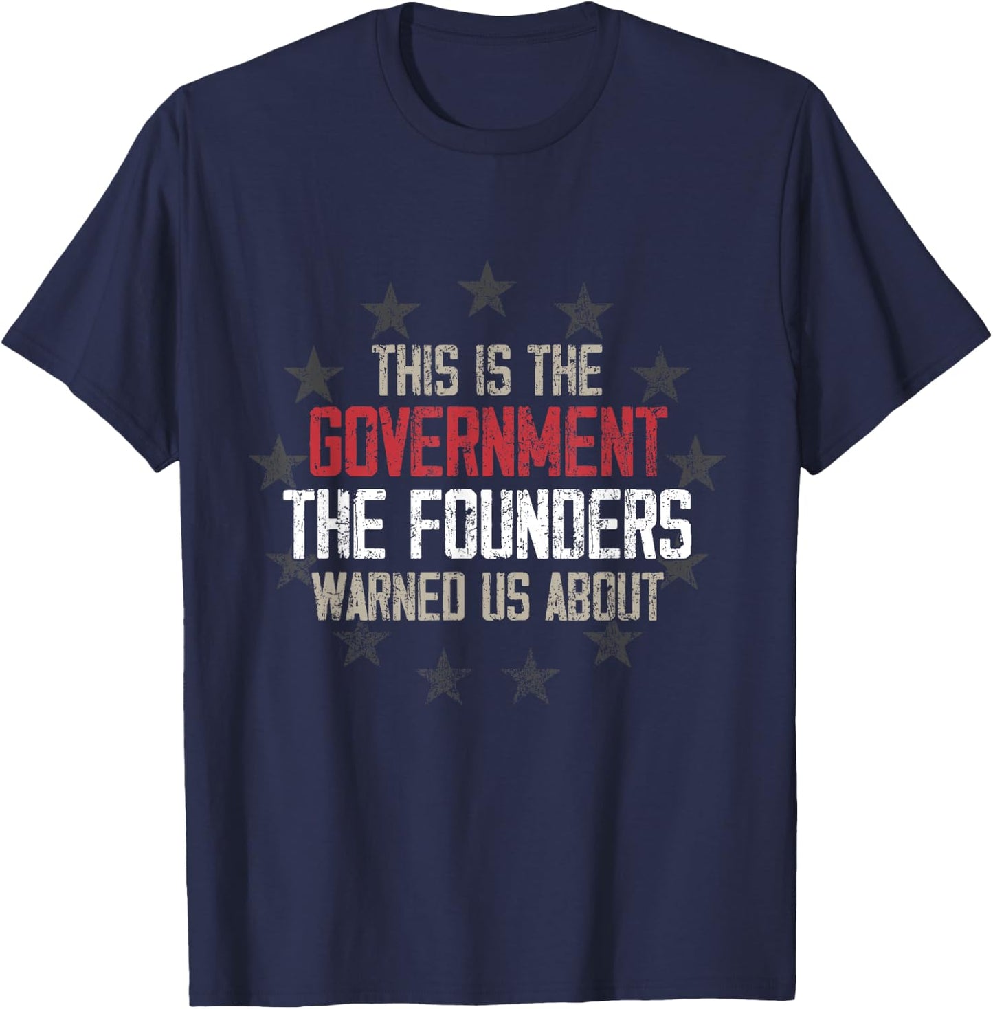This is the government our founders warned us about T-Shirt - T-Shirt | Navy
