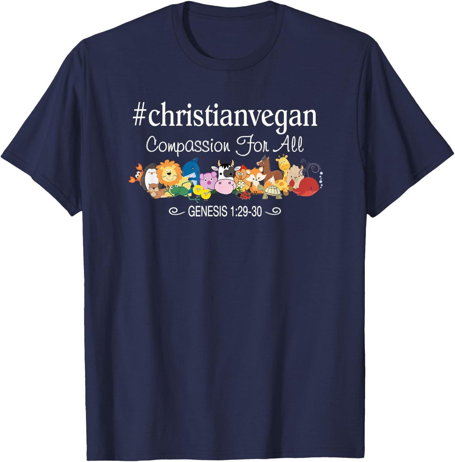 Christian Vegan Compassion For All Bible Verse T-Shirt - T-Shirt | Navy
