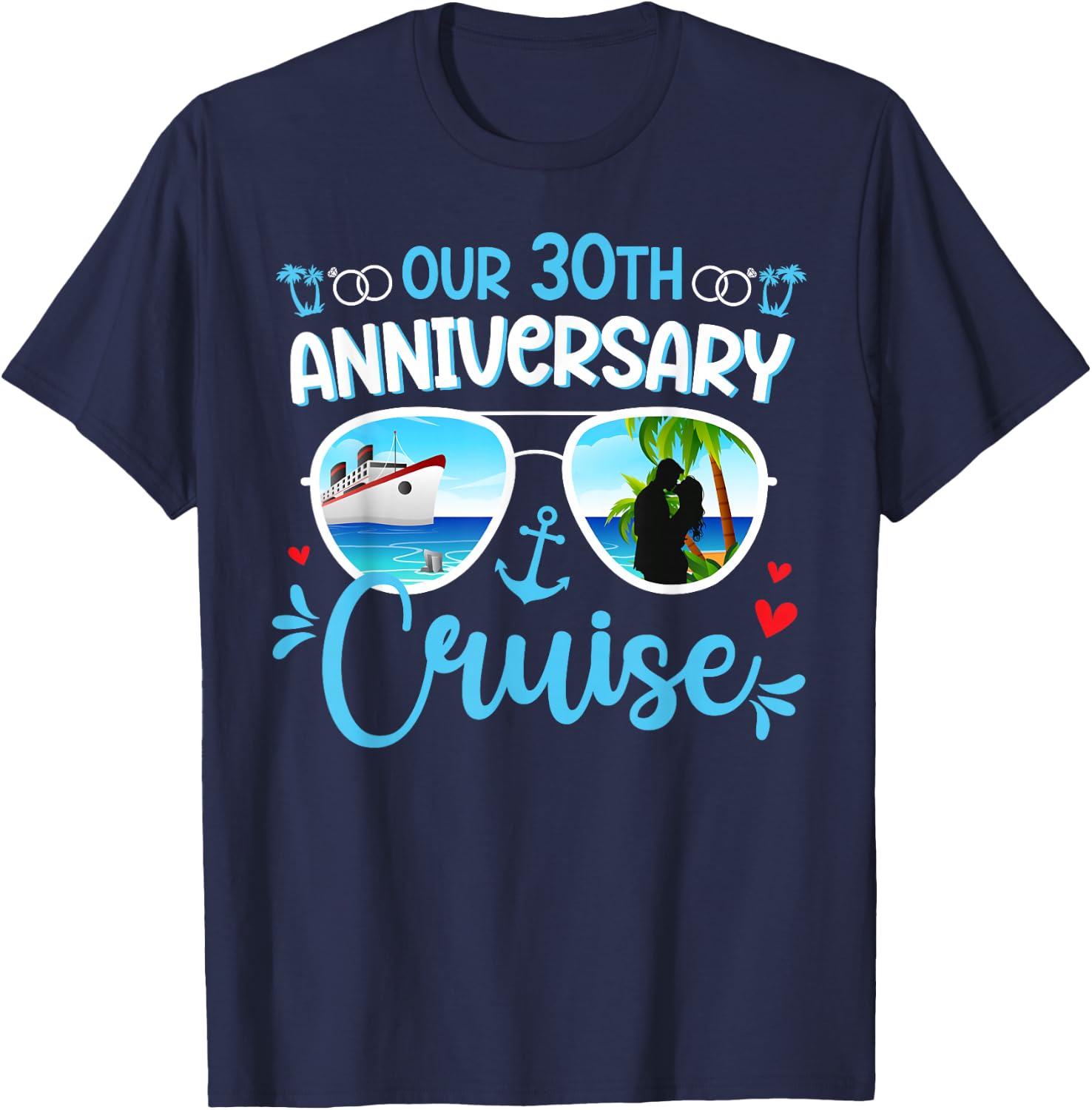 Our 30th Anniversary Cruise Trip Husband and Wife Cruising T-Shirt - T-Shirt | Navy