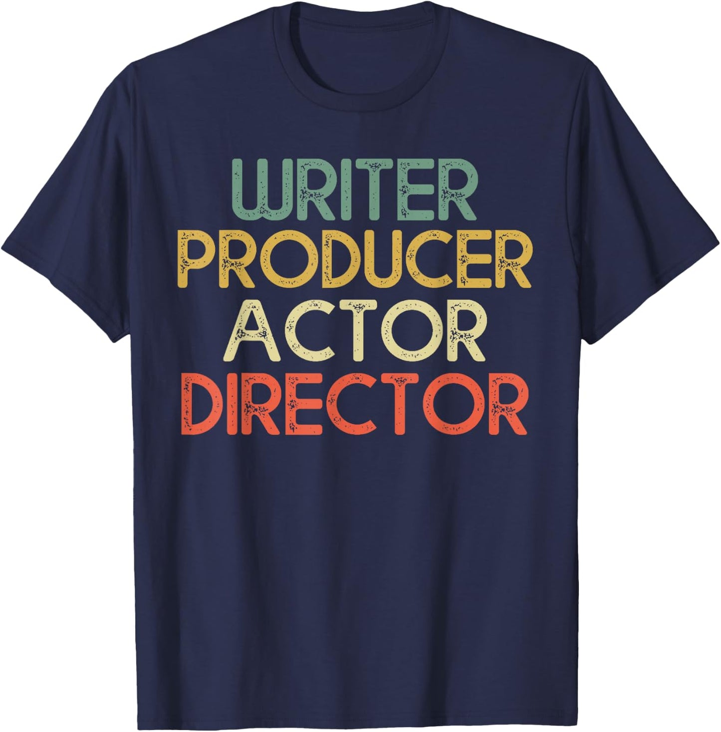 Writer Producer Actor Director Filmmaker Gifts Movie Theater T-Shirt - T-Shirt | Navy