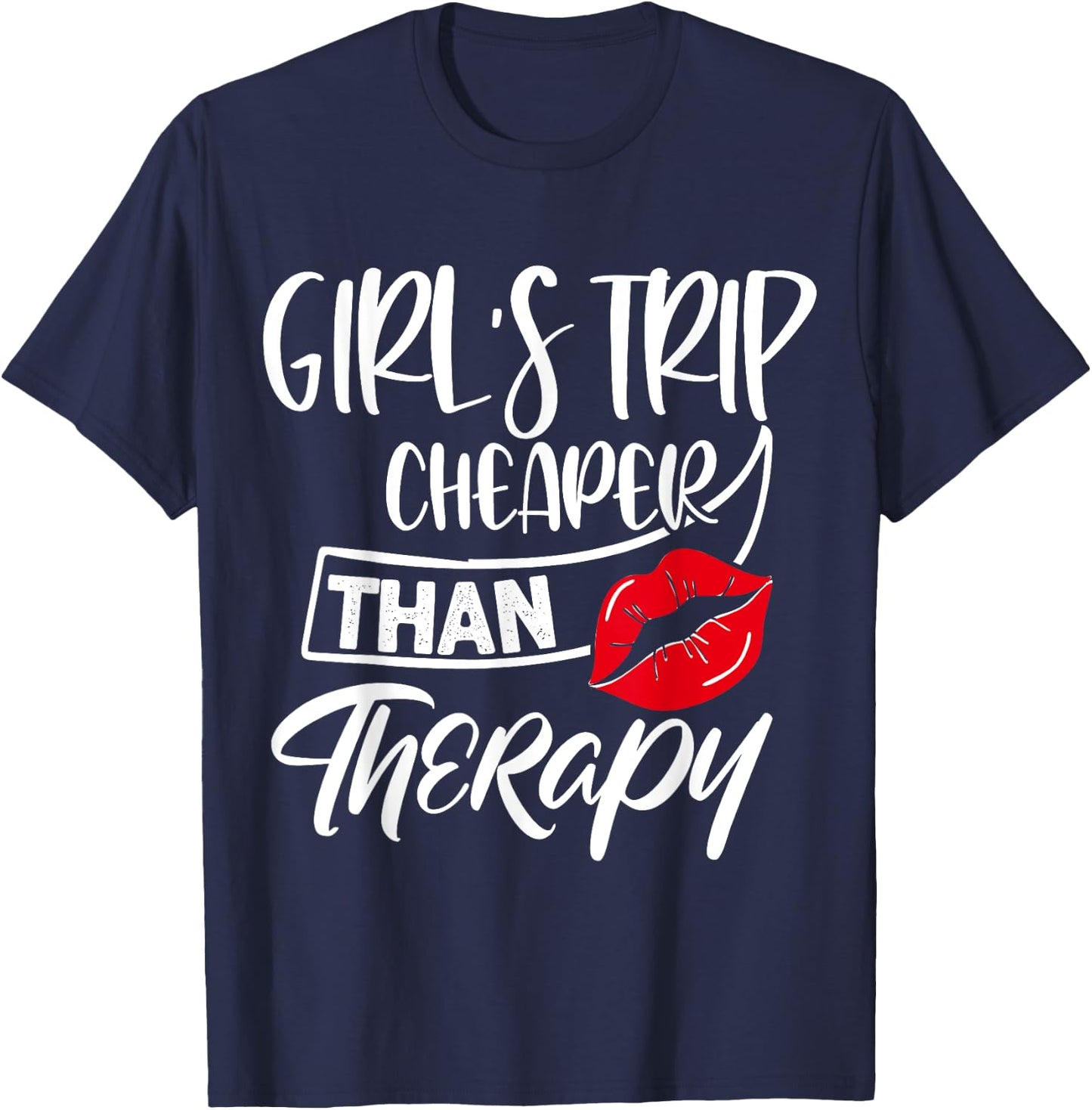 Girls Trip Cheaper than a Therapy Funny Travel Matching T-Shirt - T-Shirt | Navy