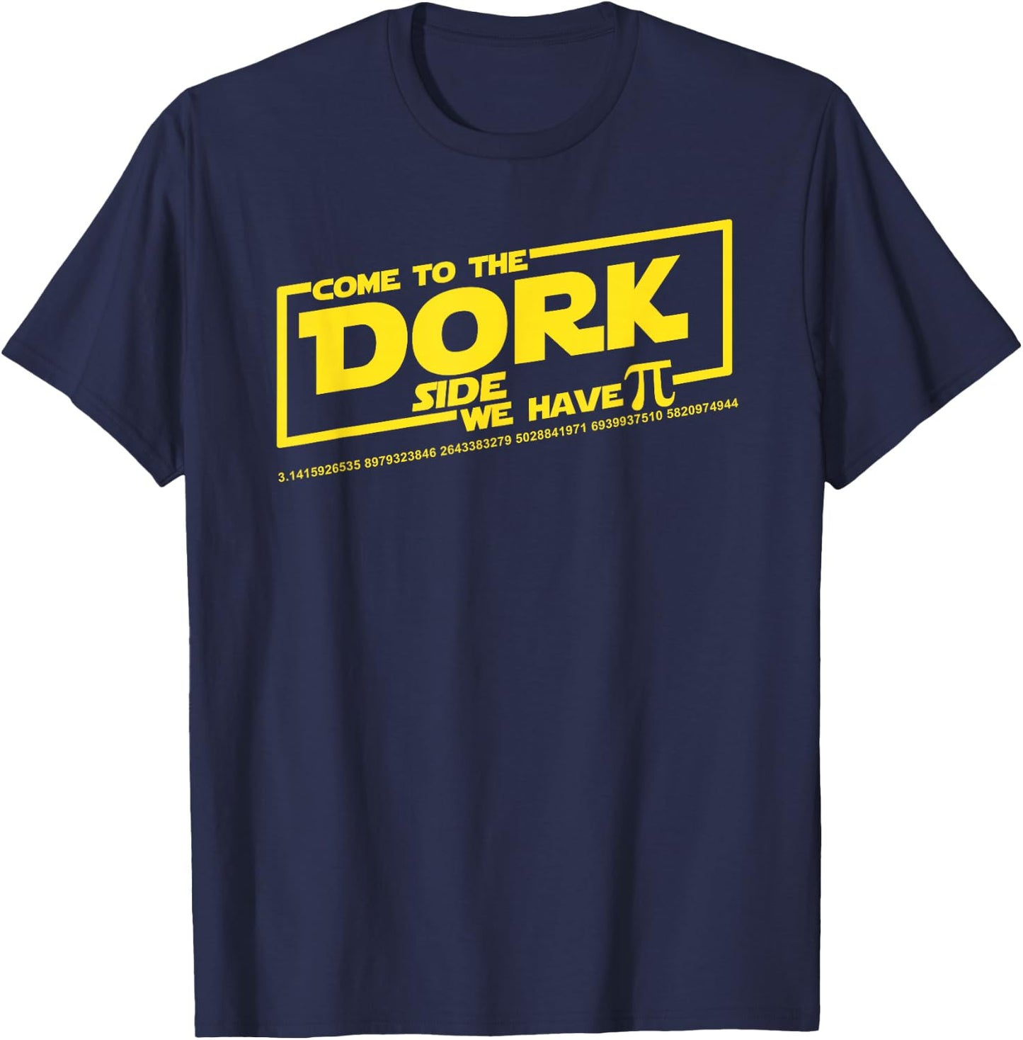 Come to The Dork Side We Have Pi T-Shirt - T-Shirt | Navy