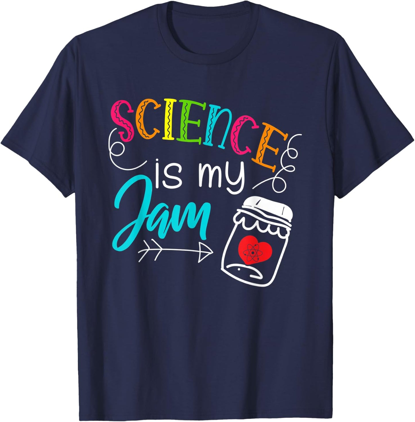 Science Teacher - Science is my Jam - Teaching Jam Gifts Men Women Kids T-Shirt - T-Shirt | Navy
