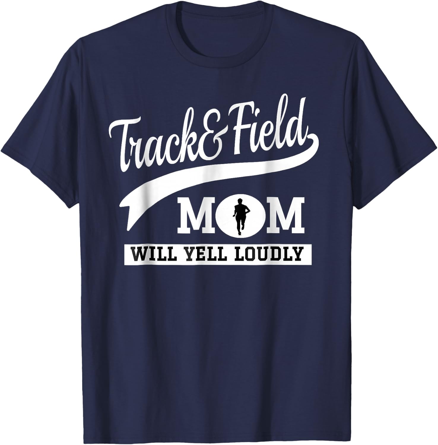 Track and Field Mom Loud Cheer Mom Runner T-Shirt - T-Shirt | Navy