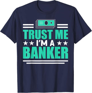 I'm A Banker For Banker T-Shirt - T-Shirt | Navy