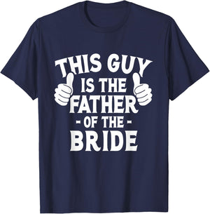 This is The Father of The Bride - Wedding Marriage Bride Dad T-Shirt - T-Shirt | Navy
