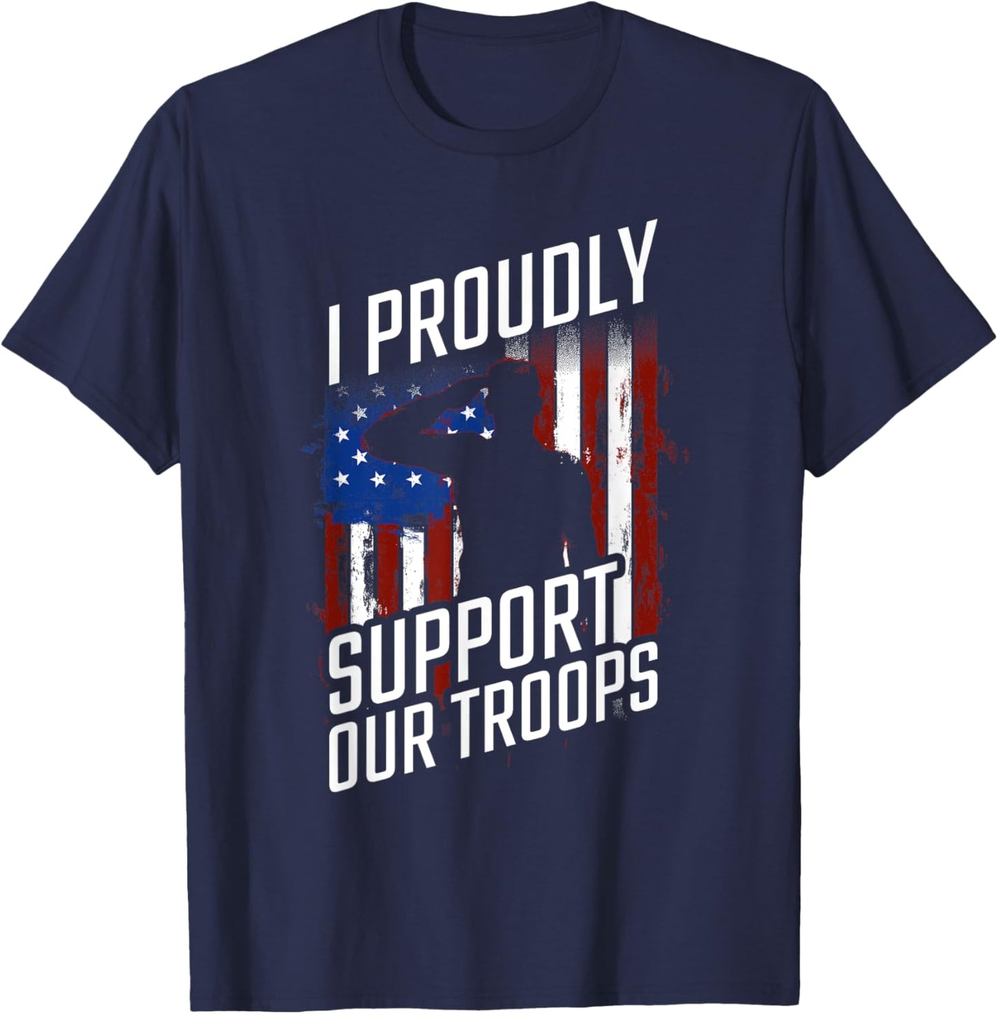 I Proudly Support Our Troops Veterans Day T-Shirt - T-Shirt | Navy