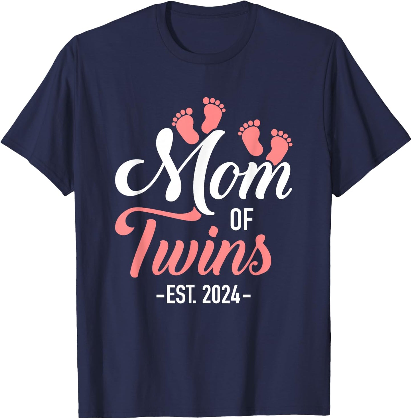 Mom of twins 2024 for pregnancy announcement T-Shirt - T-Shirt | Navy