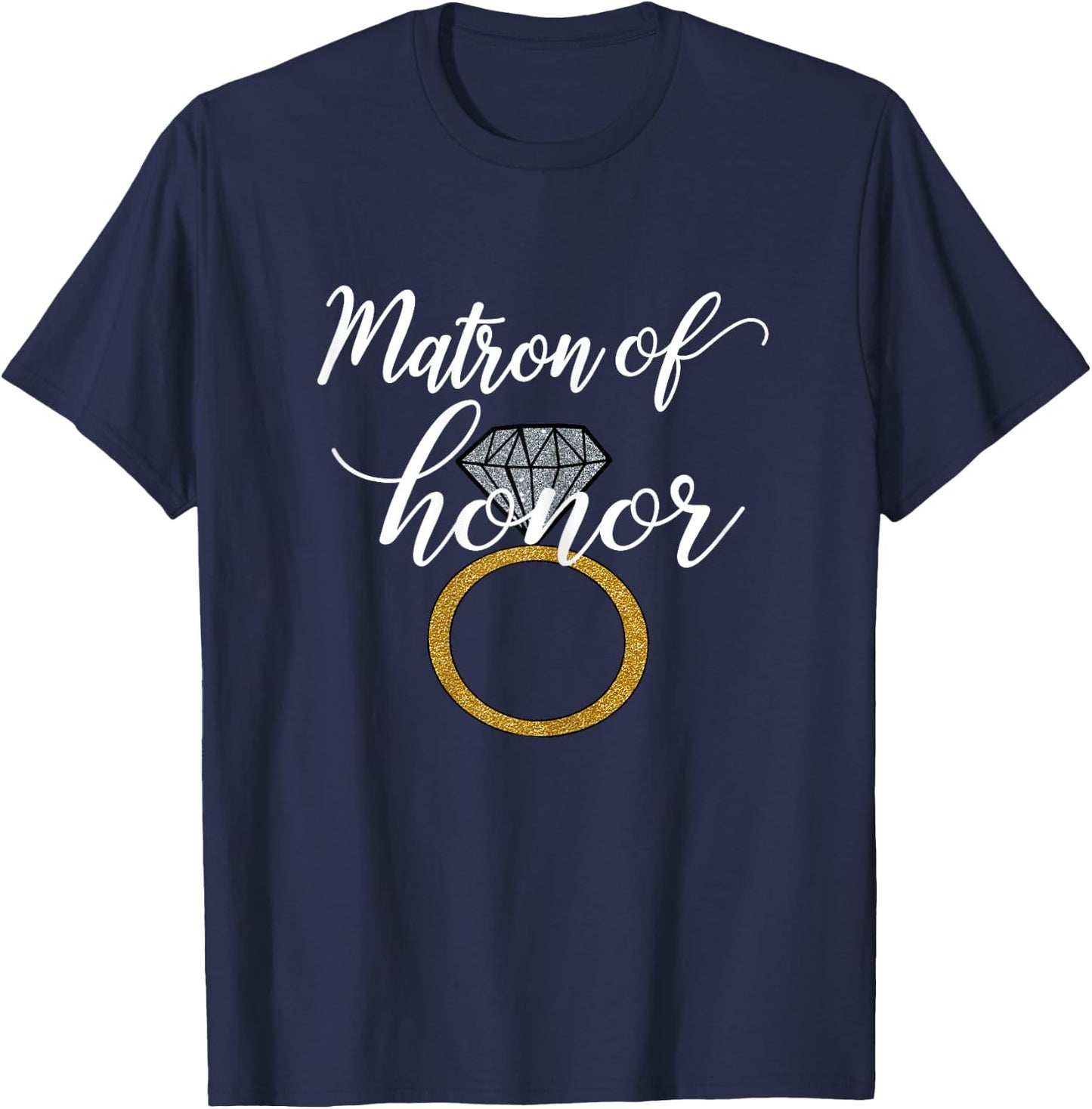 Matron of Honor Head Bridesmaid Bride Best Friend Sister T-Shirt - T-Shirt | Navy
