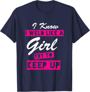 I sweat like a girl, the funny quote - welder T-Shirt - T-Shirt | Navy
