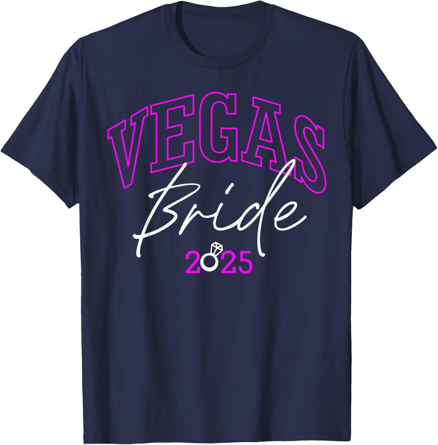 Vegas Bride Squad 2025, Married in Vegas Bachelorette Party T-Shirt - T-Shirt | Navy