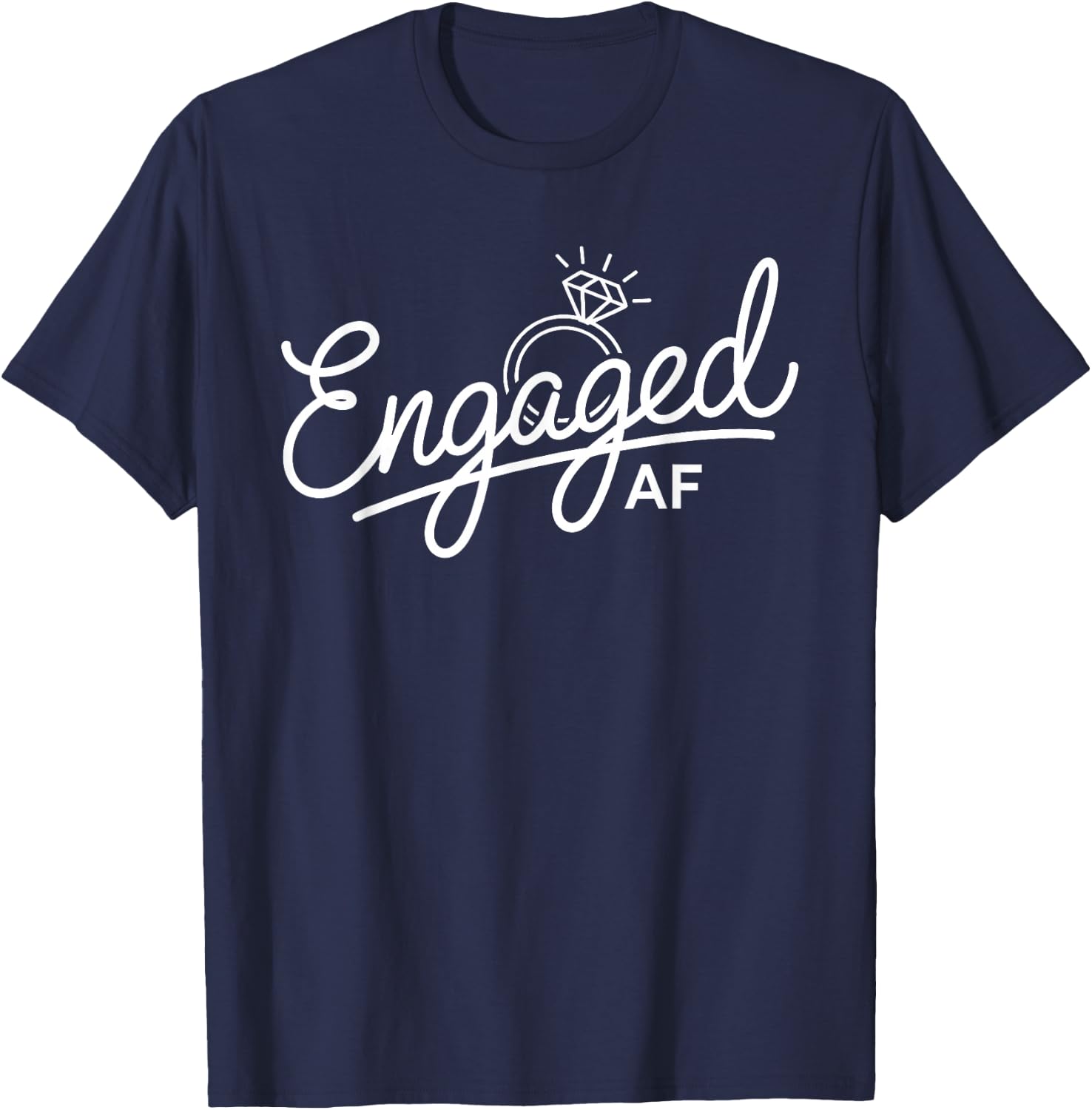Women Engaged AF Bridal Engagement T-Shirt - T-Shirt | Navy