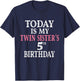 Today Is My Twin Sister's 5th Birthday Party 5 Years Old T-Shirt - T-Shirt | Navy