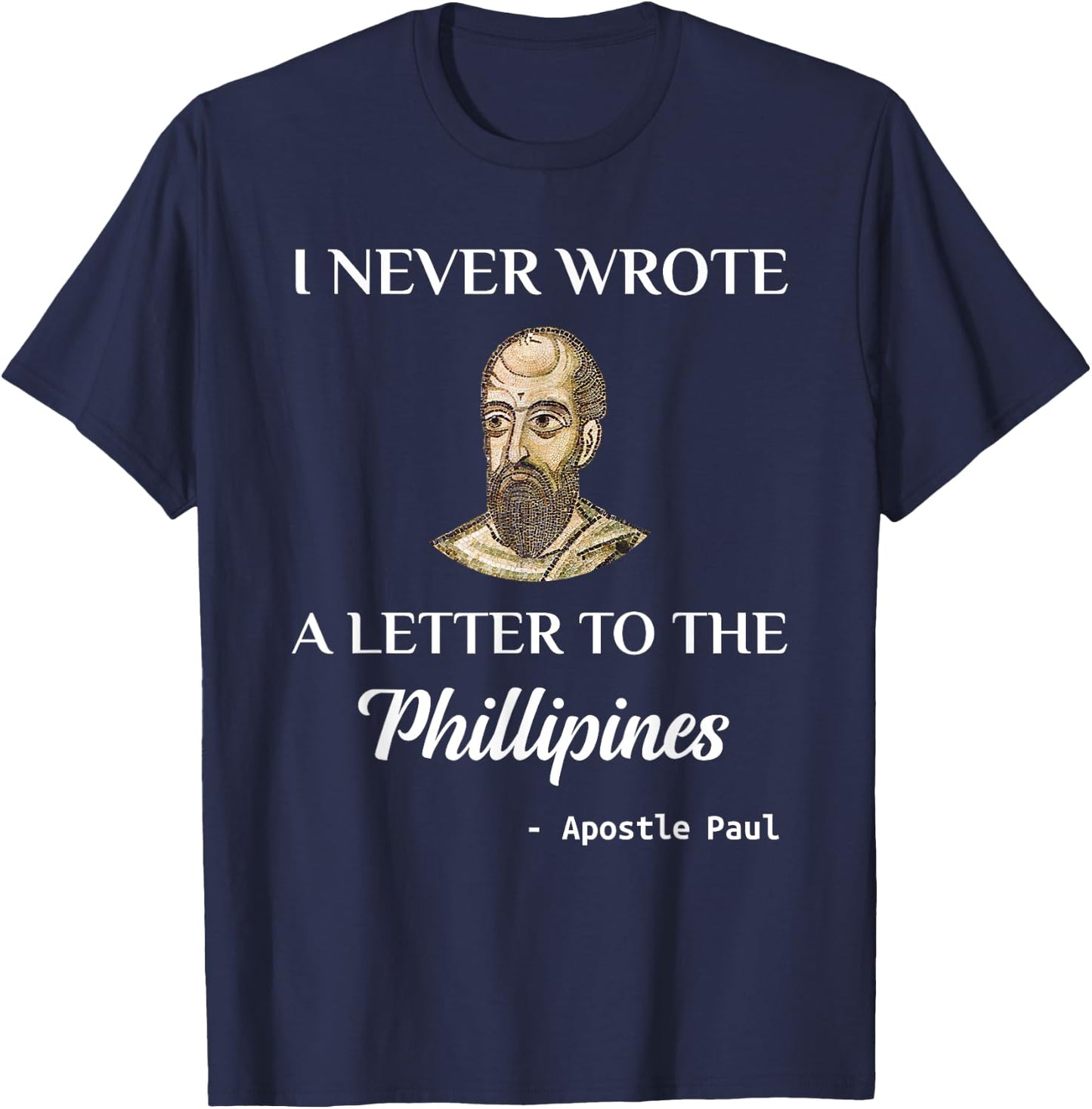 Funny Apostle Paul Christian Catholic Meme St. Paul T-Shirt - T-Shirt | Navy