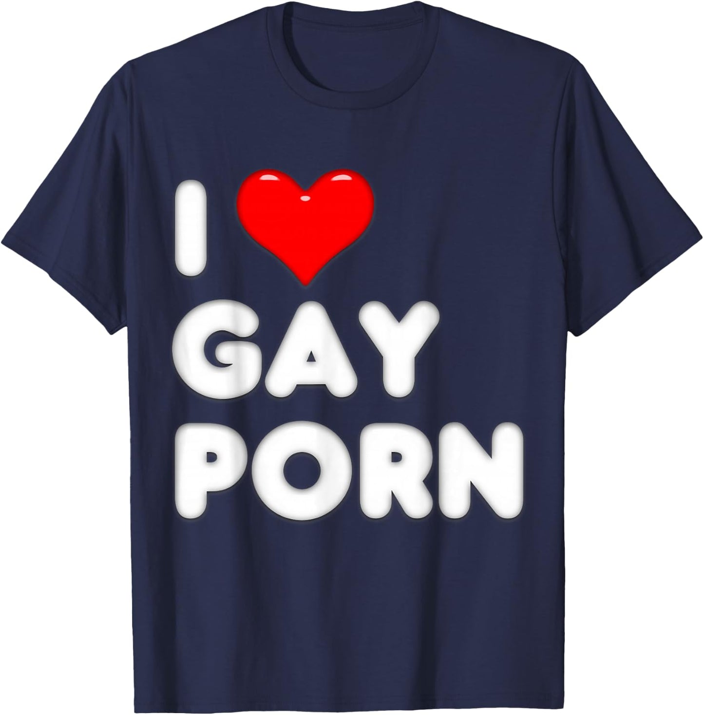 Gag Gift I Love Gay Porn Shirt T-Shirt - T-Shirt | Navy