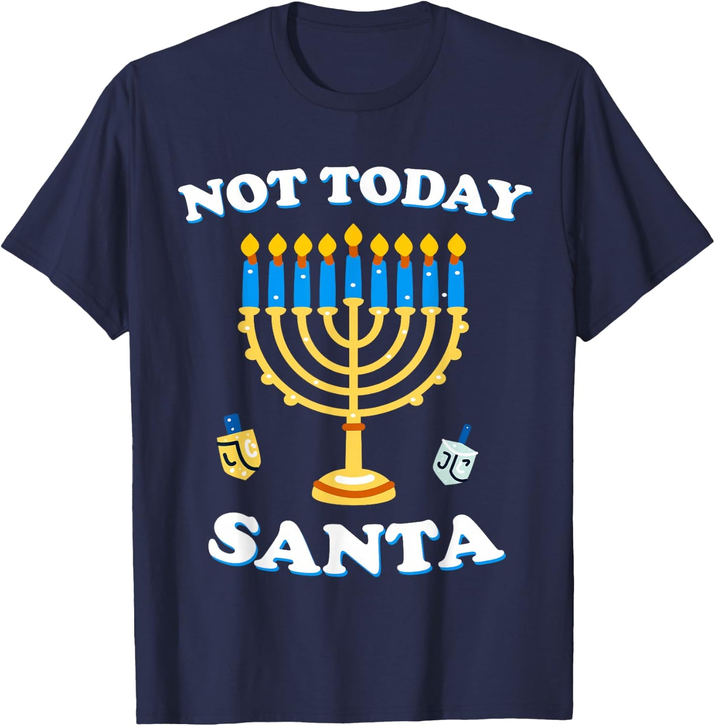 Funny Hanukkah Not Today Santa Jewish Chanukah Chrismukkah T-Shirt - T-Shirt | Navy
