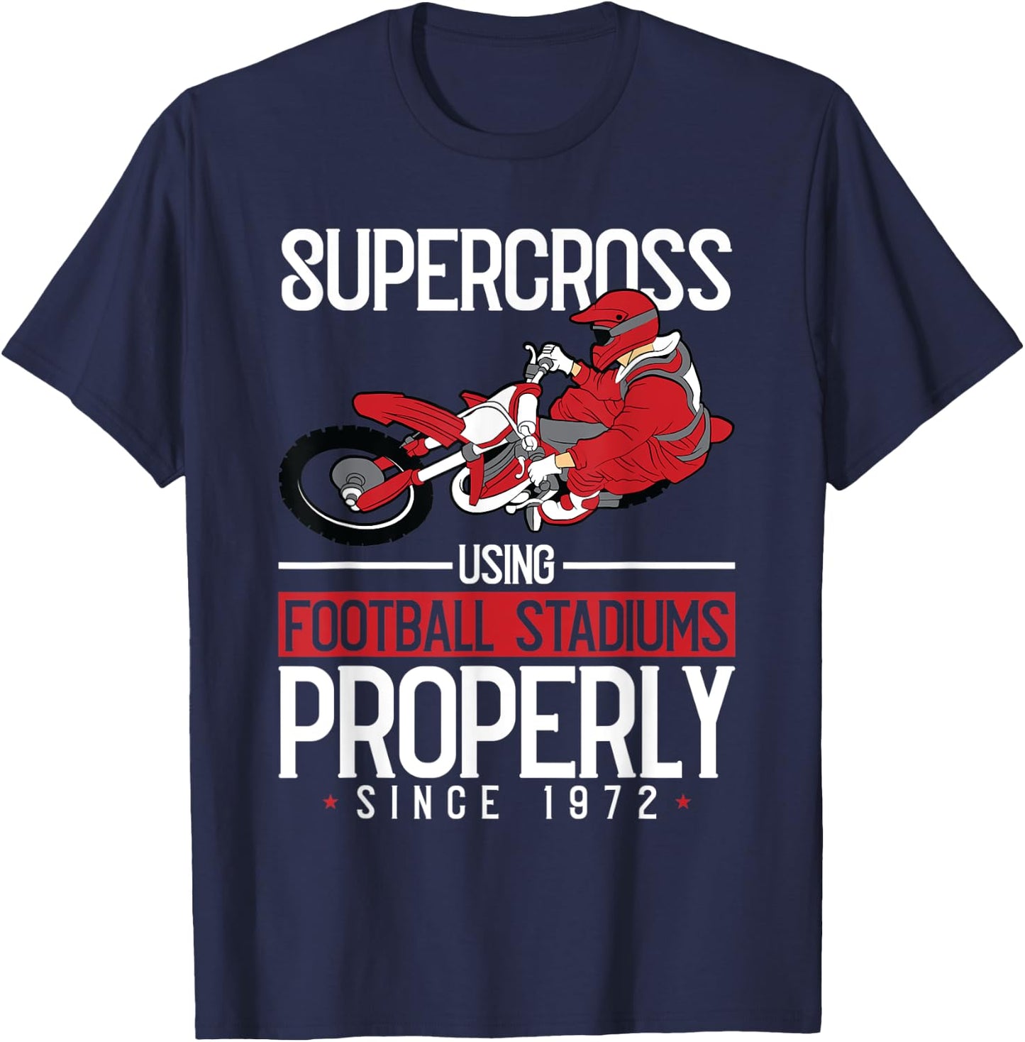 Supercross Using Football Stadiums Motocross Dirt Biking T-Shirt - T-Shirt | Navy