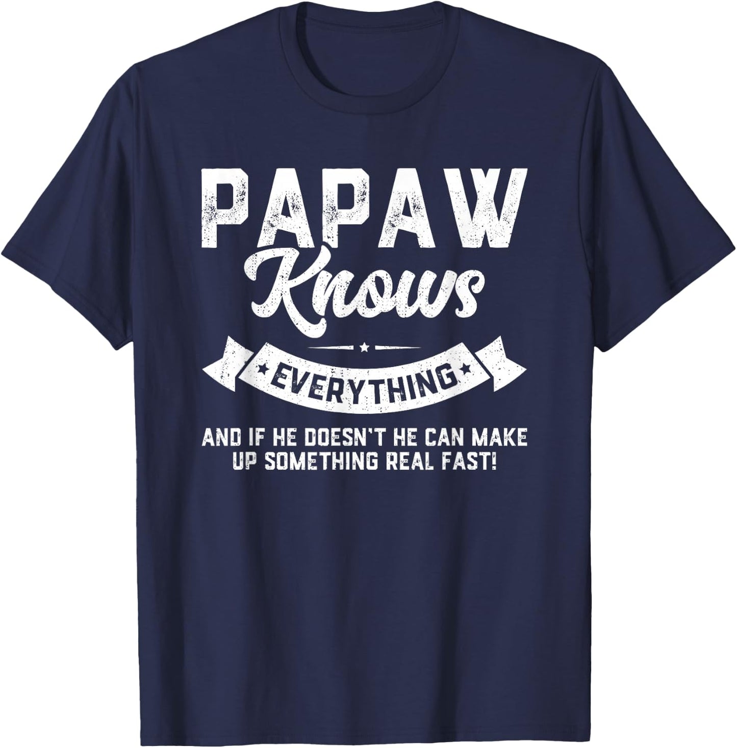 Papaw Knows Everything Shirt 60th Gift Funny Father's Day T-Shirt - T-Shirt | Navy