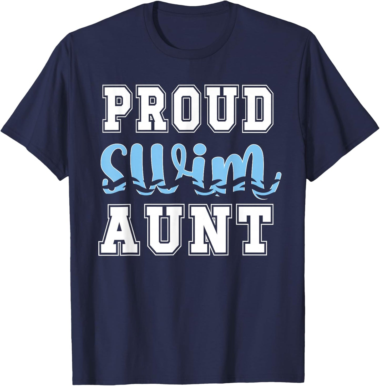 Proud Swim Aunt Swimming Auntie T-Shirt - T-Shirt | Navy