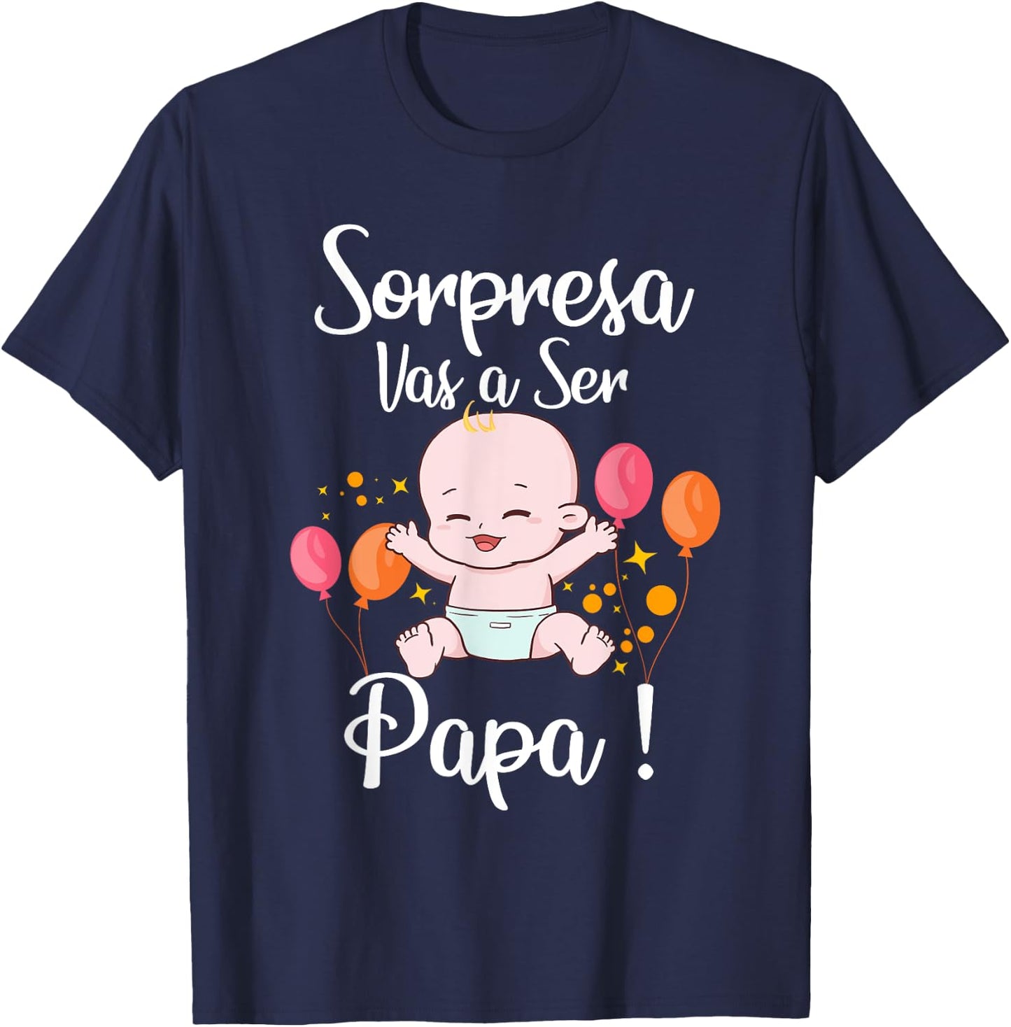Sorpresa Vas a Ser Papa Nuevo bebé Pregnancy Noticia T-Shirt - T-Shirt | Navy
