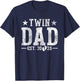 Twin Dad Est. 2025 Fathers Day New Daddy Dad of Twins T-Shirt - T-Shirt | Navy