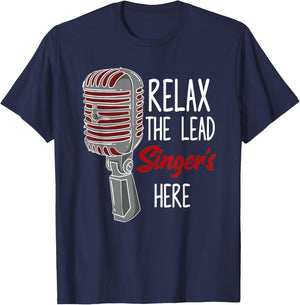 Relax The Lead Singer Is Here Music Microphone Funny Singing T-Shirt - T-Shirt | Navy