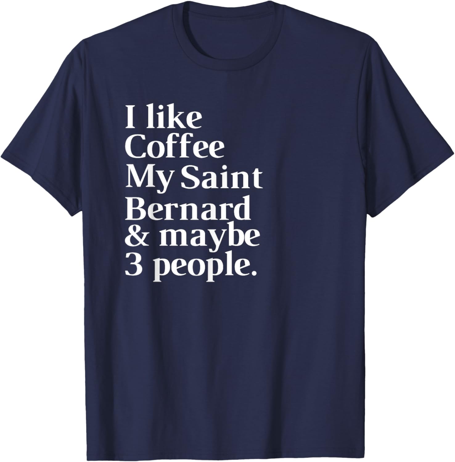Saint Bernard Funny Dog Owner Coffee Lover Gift Women Men T-Shirt - T-Shirt | Navy
