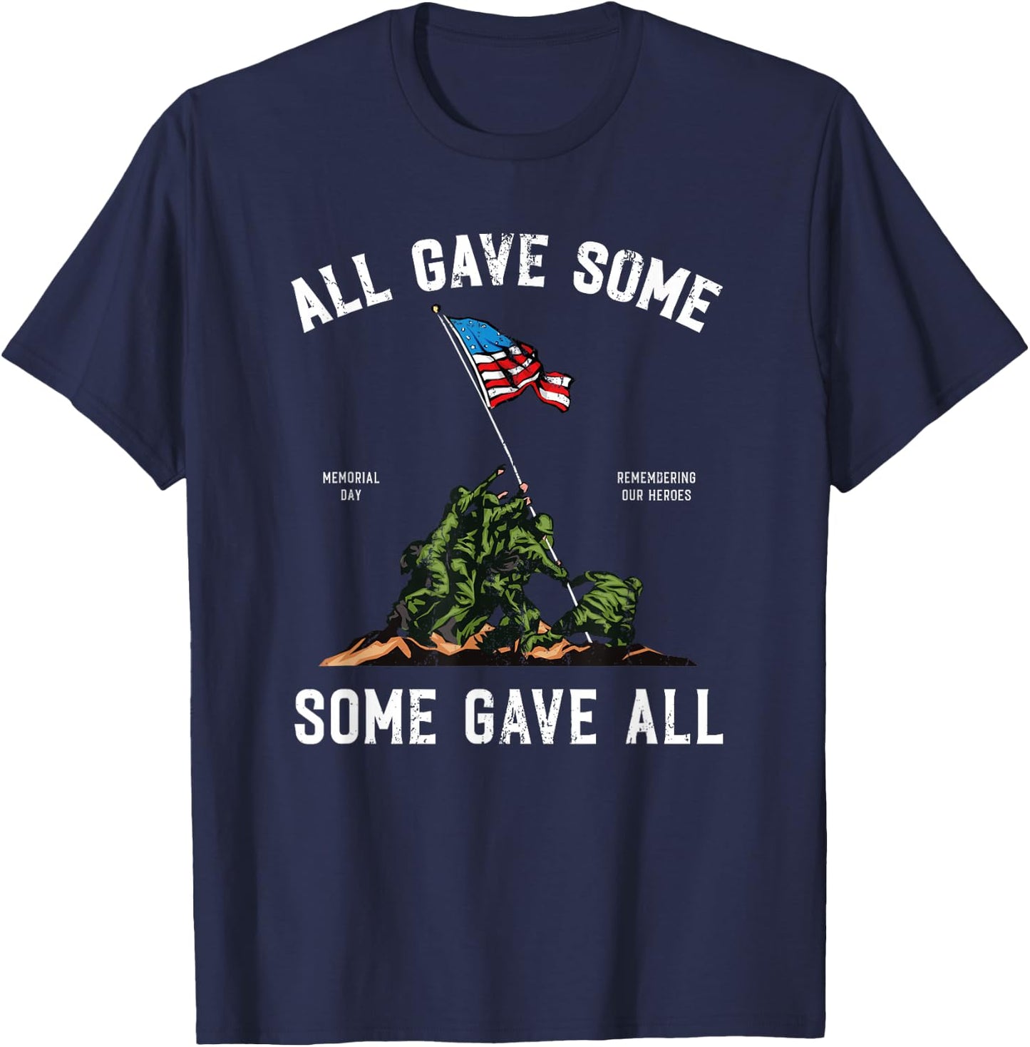 Some Gave All , Memorial Day Shirt T-Shirt - T-Shirt | Navy