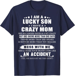 I Am A Lucky Son Of A Crazy Mom T-Shirt - T-Shirt | Navy