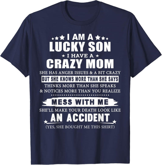 I Am A Lucky Son Of A Crazy Mom T-Shirt - T-Shirt | Navy