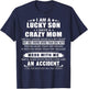 I Am A Lucky Son Of A Crazy Mom T-Shirt - T-Shirt | Navy