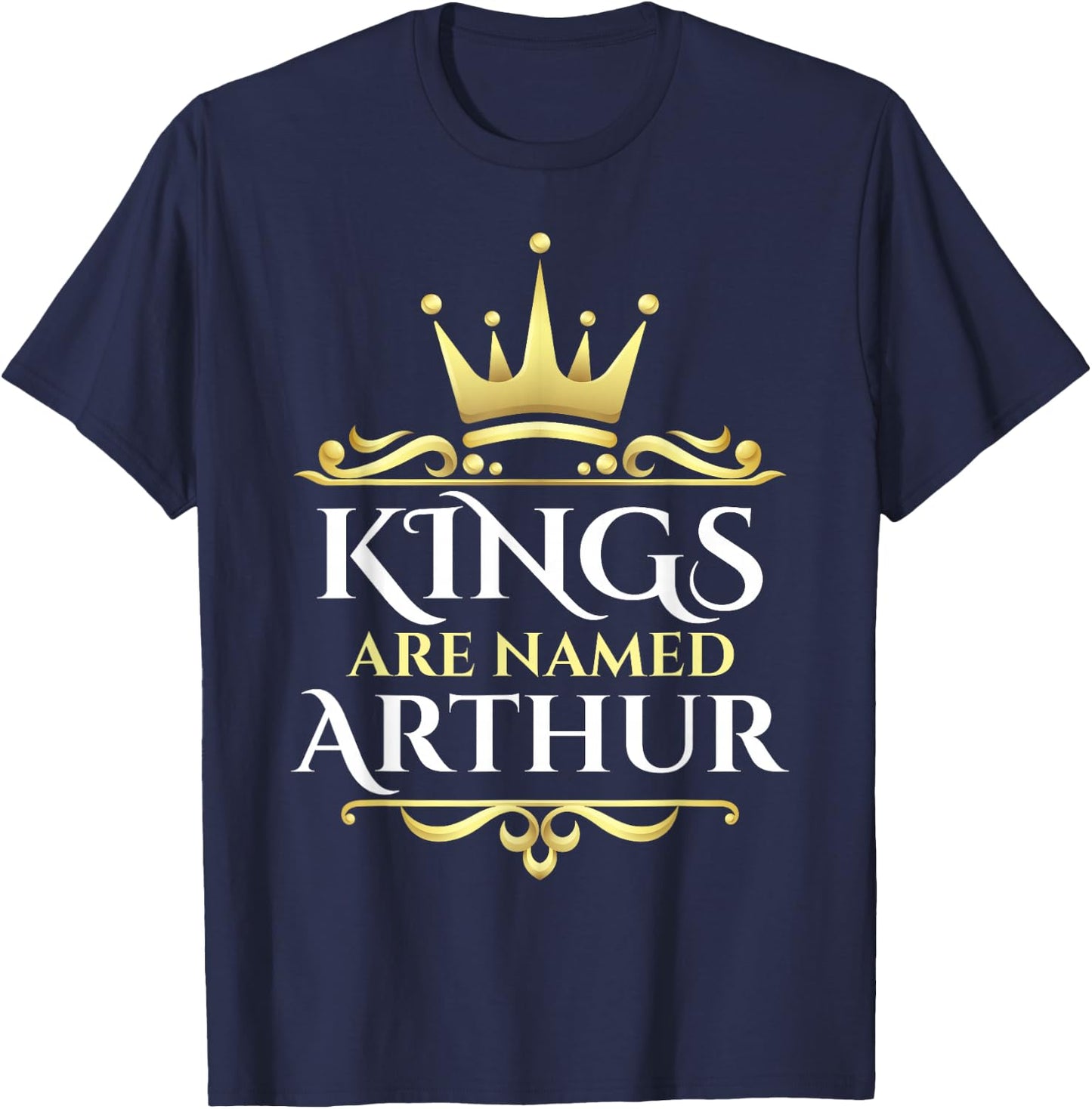 Kings Are Named Arthur T-Shirt - T-Shirt | Navy