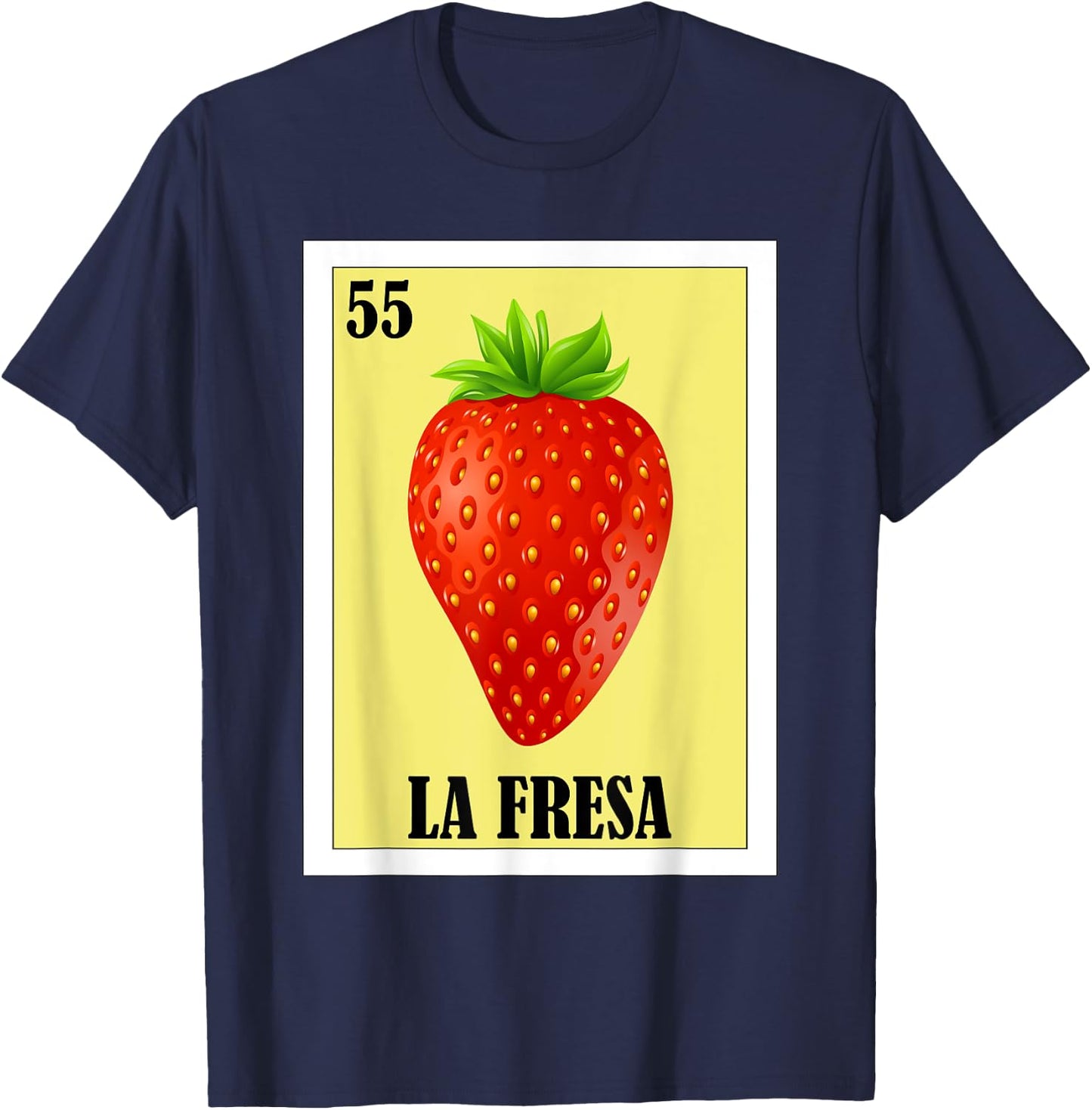 Funny Mexican Design - La Fresa T-Shirt - T-Shirt | Navy