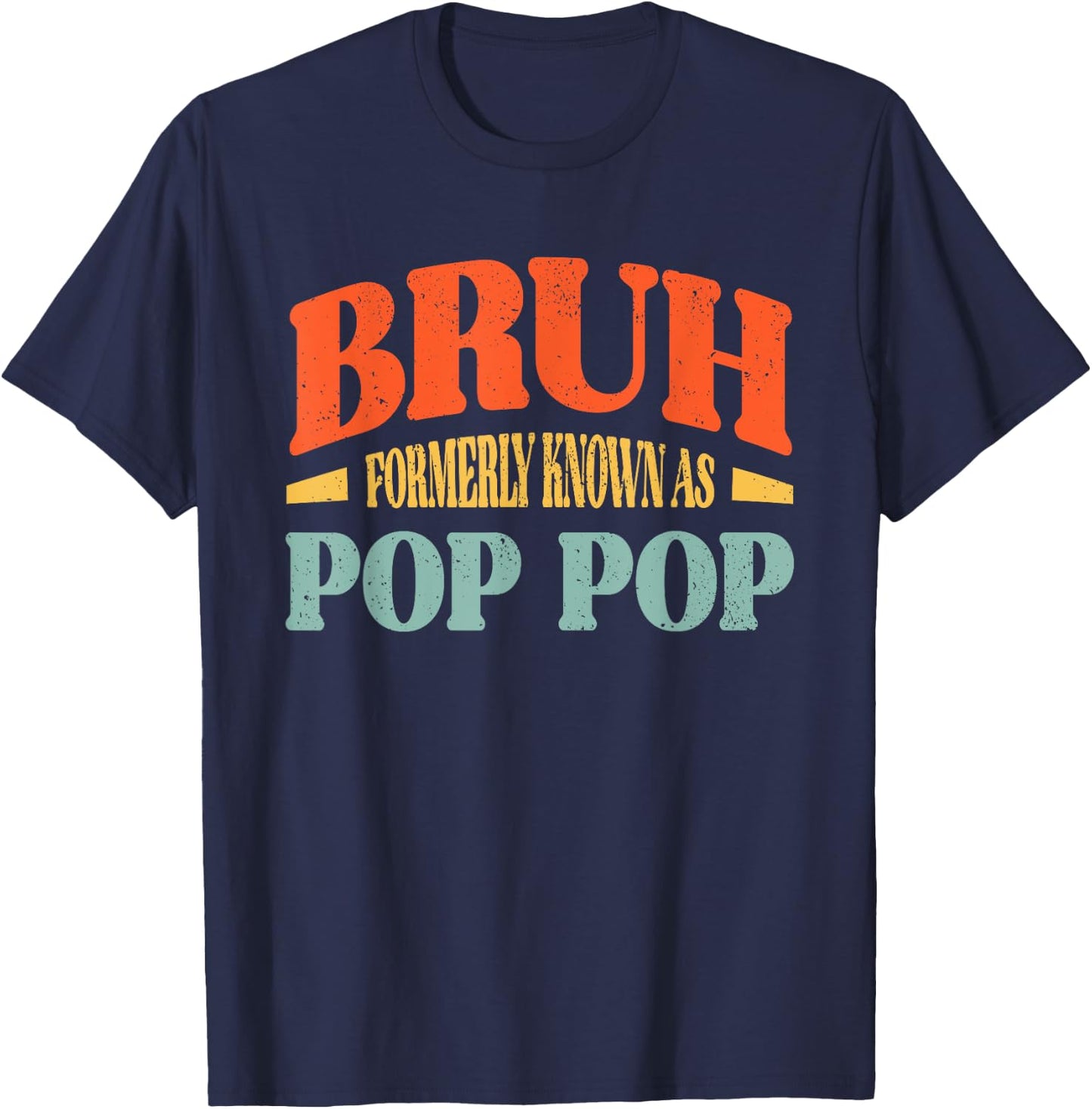 Vintage Bruh Formerly Known As Pop Pop Funny Pop Pop T-Shirt - T-Shirt | Navy