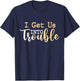I Get Us Into Trouble Shirt Set Funny Matching Best Friend T-Shirt - T-Shirt | Navy