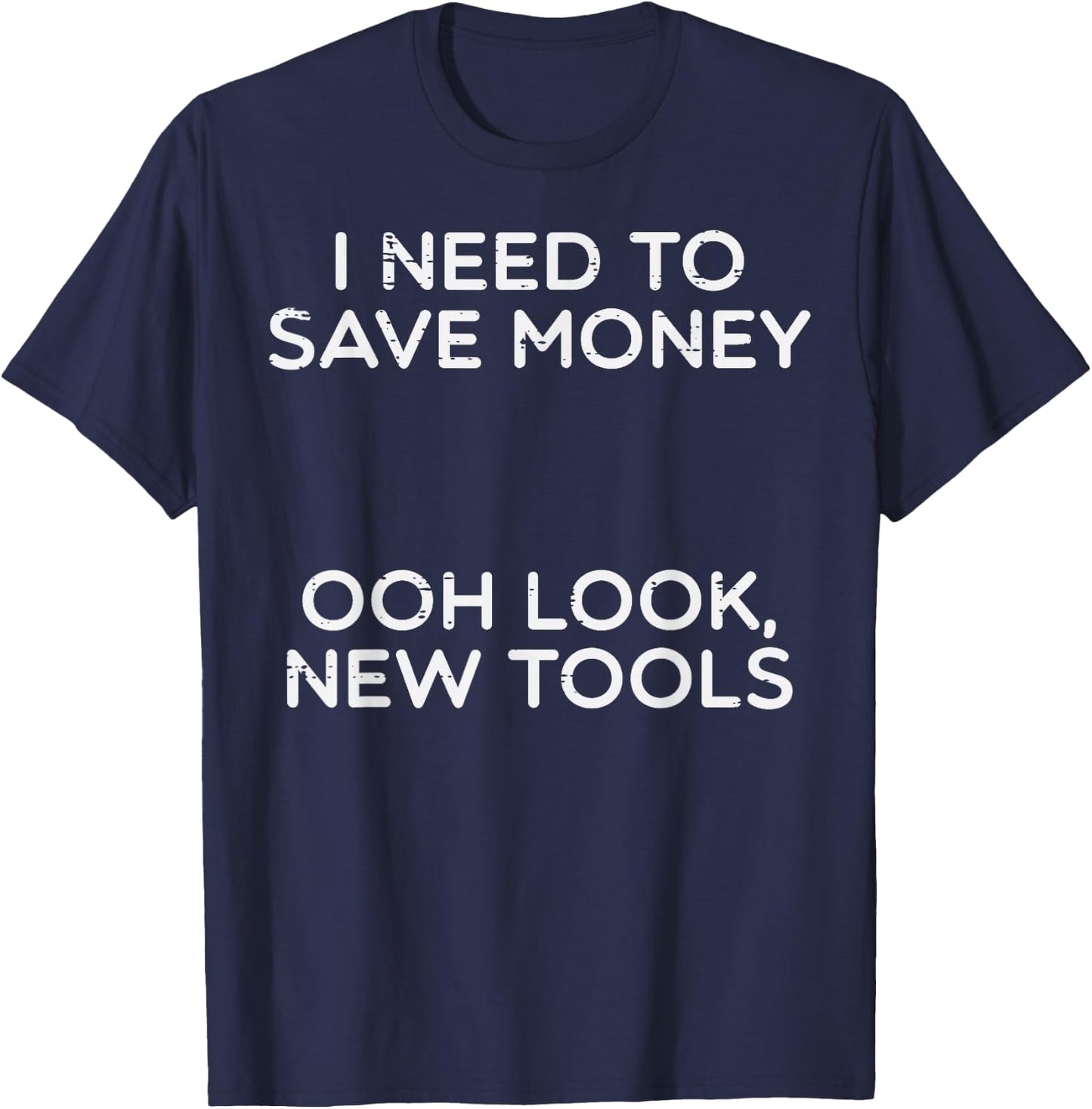 I Need To New Tools Funny Car Mechanic Garage Men T-Shirt - T-Shirt | Navy