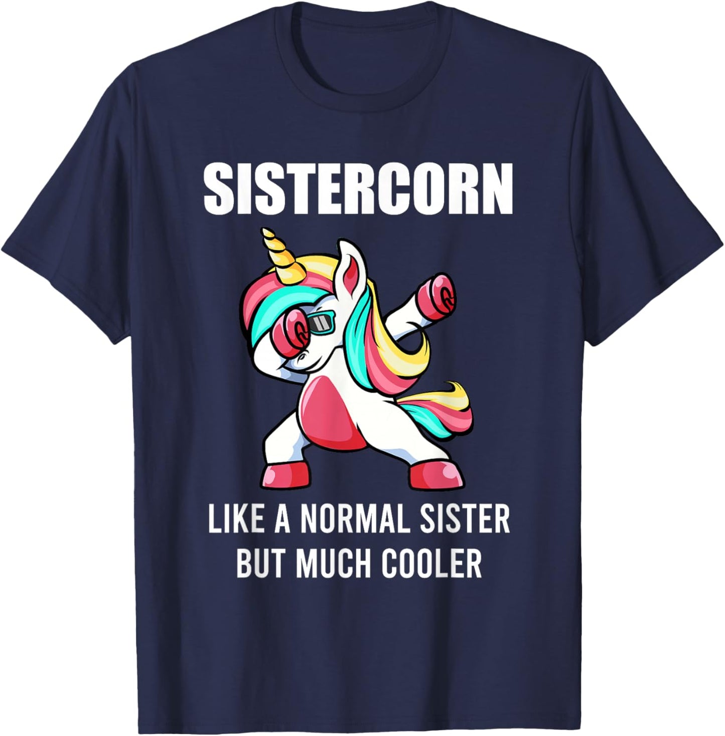 Funny Sister Unicorn Sistercorn Dab Birthday Gift T-Shirt - T-Shirt | Navy