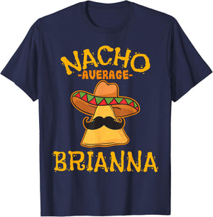 Nacho Average Brianna Personalized Name Funny Taco T-Shirt - T-Shirt | Navy
