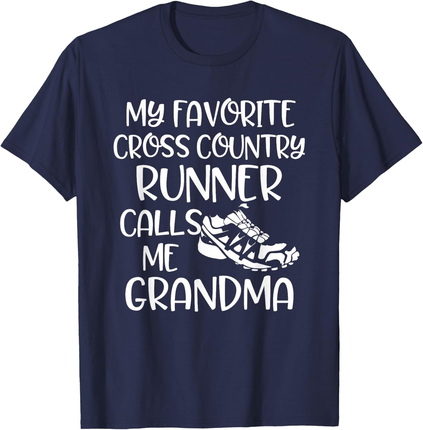 CC My Favorite Cross Country Runner Calls Me Grandma Shoe T-Shirt - T-Shirt | Navy