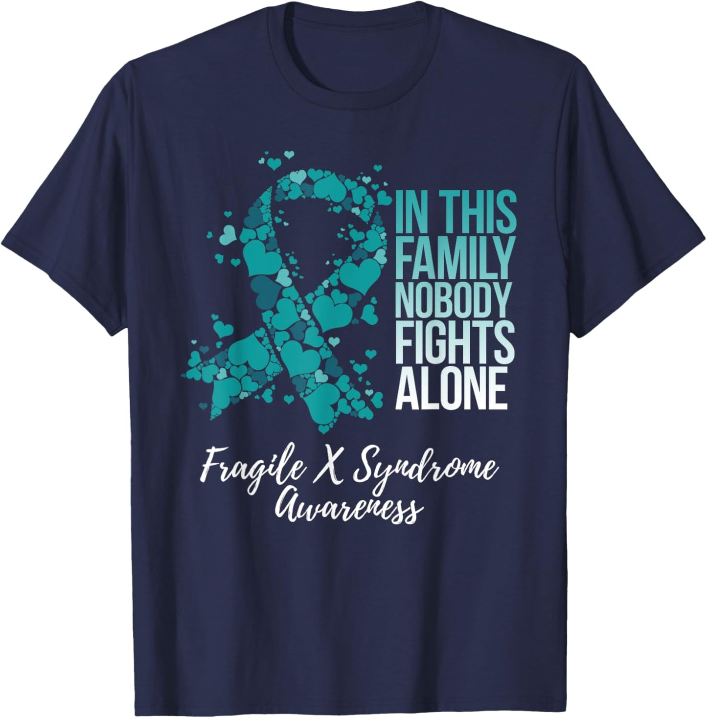 Family Support Teal Ribbon Fragile X Syndrome Awareness T-Shirt - T-Shirt | Navy