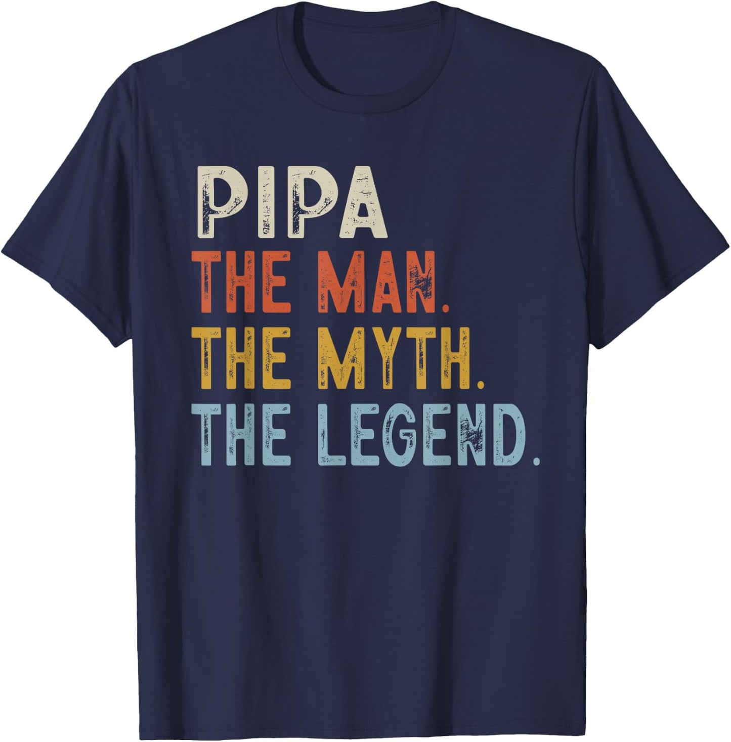 PIPA The Grandpa The Myth The Legend Fathers Day Vintage T-Shirt - T-Shirt | Navy