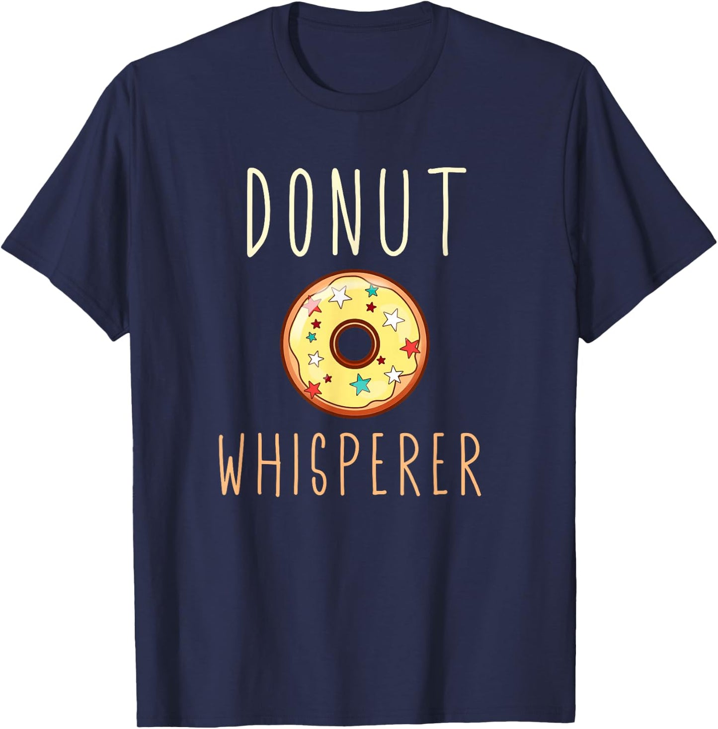 Donut Whisperer Funny Lover Baker Baking Doughnut T-Shirt - T-Shirt | Navy