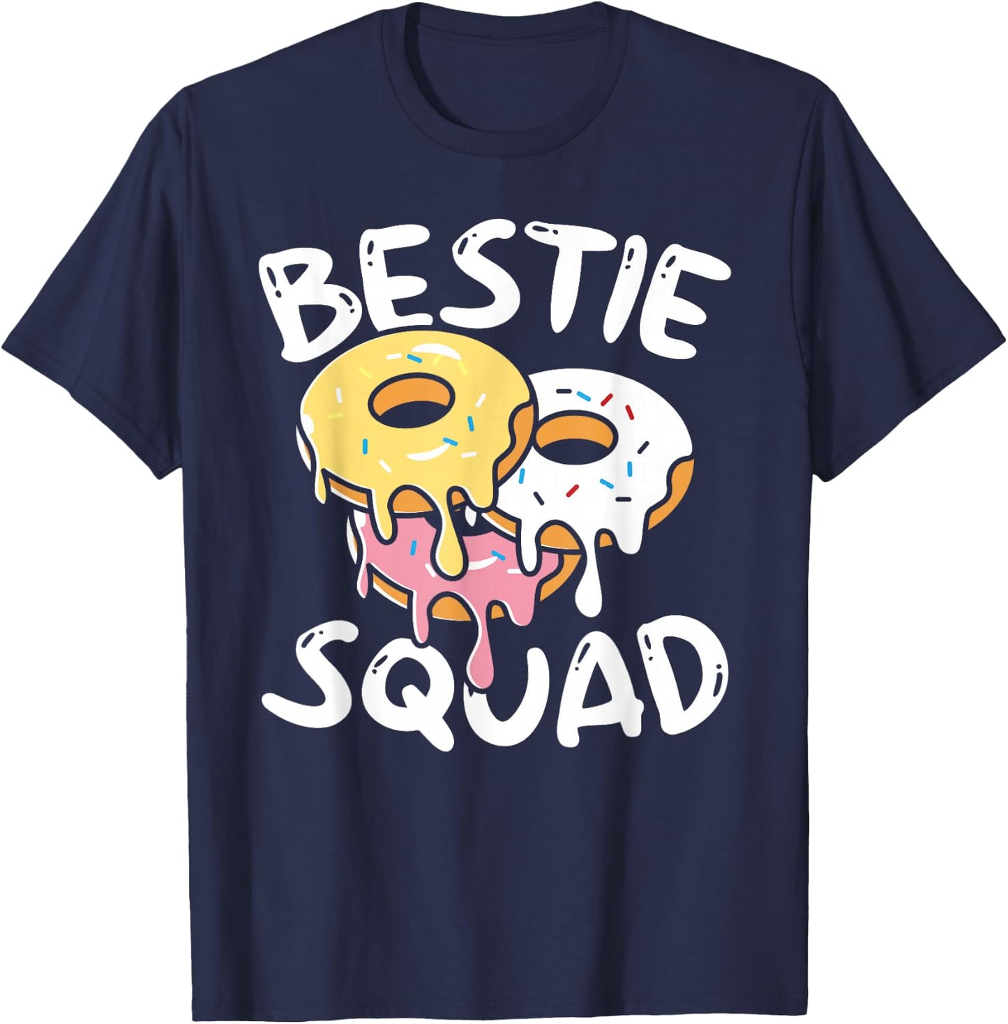 Bestie Squad Donuts Sweet Food Girl Best Friend T-Shirt - T-Shirt | Navy